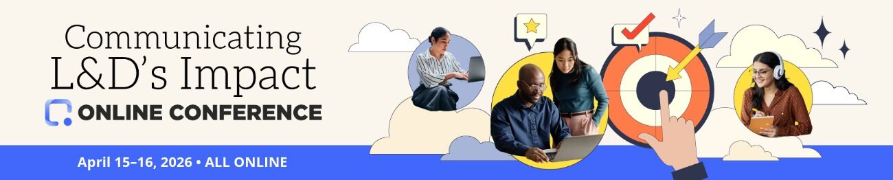 Communicating L&D's Impact • April 15 & 16