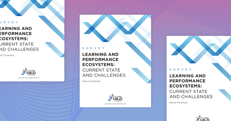 Learning and Performance Ecosystems: Current State and Challenges