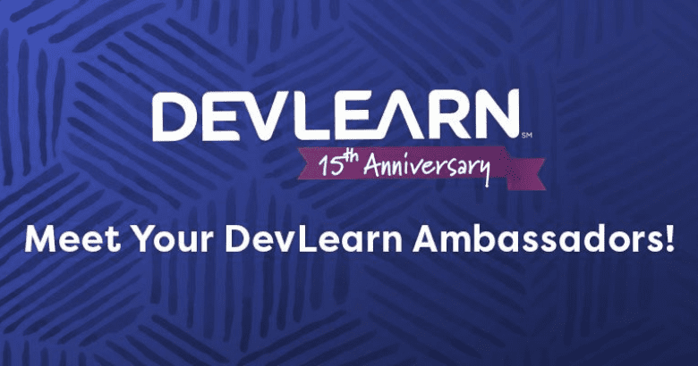Meet the DevLearn19 Ambassadors