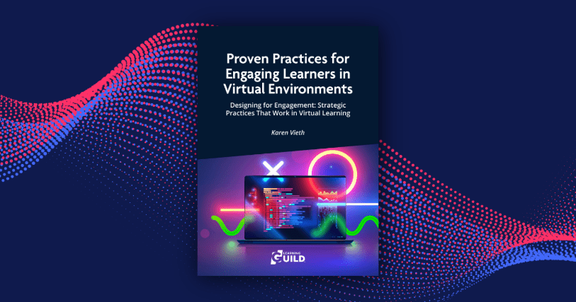 Proven Practices for Engaging Learners in Virtual Environments
