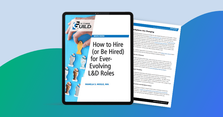How to Hire (or Be Hired) for Ever-Evolving L&D Roles