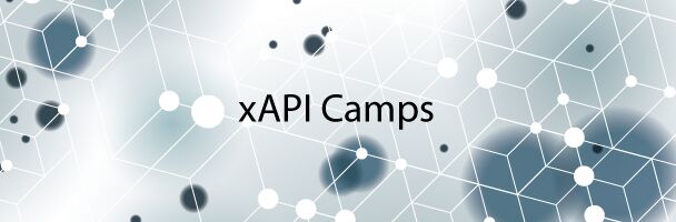 Stay Current at the Experience API (xAPI) Camps