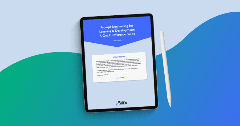 Prompt Engineering for Learning & Development: A Quick Reference Guide
