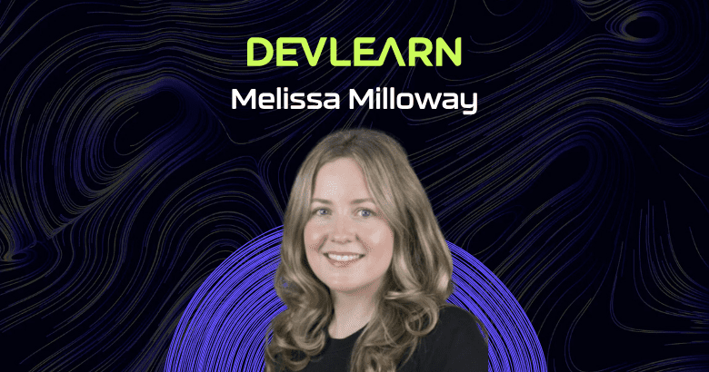DevLearn Interview with Speaker Melissa Milloway