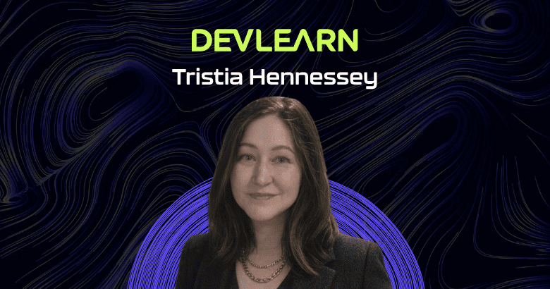 Beyond Bullet Points: How Tristia Hennessey Uses Storytelling and Scenarios to Make Learning Stick