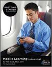 Getting Started with e-Learning: Mobile Learning (mLearning)
