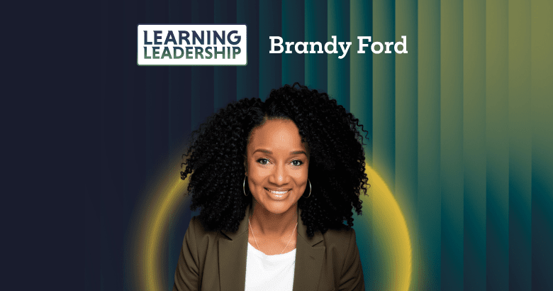 Keep Your Finger on the Pulse: Brandy Ford on Learning Analytics, Technology, and Change