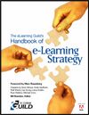 The eLearning Guild’s Handbook of eLearning Strategy