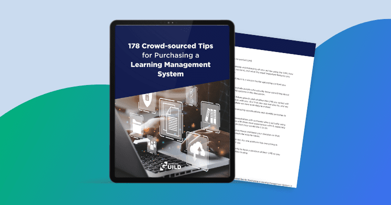 178 Crowd-sourced Tips for Purchasing a Learning Management System