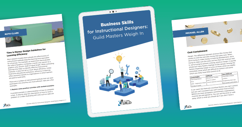 Business Skills for Instructional Designers: Guild Masters Weigh In