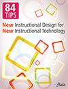 84 Tips on New Instructional Design for New Instructional Technology